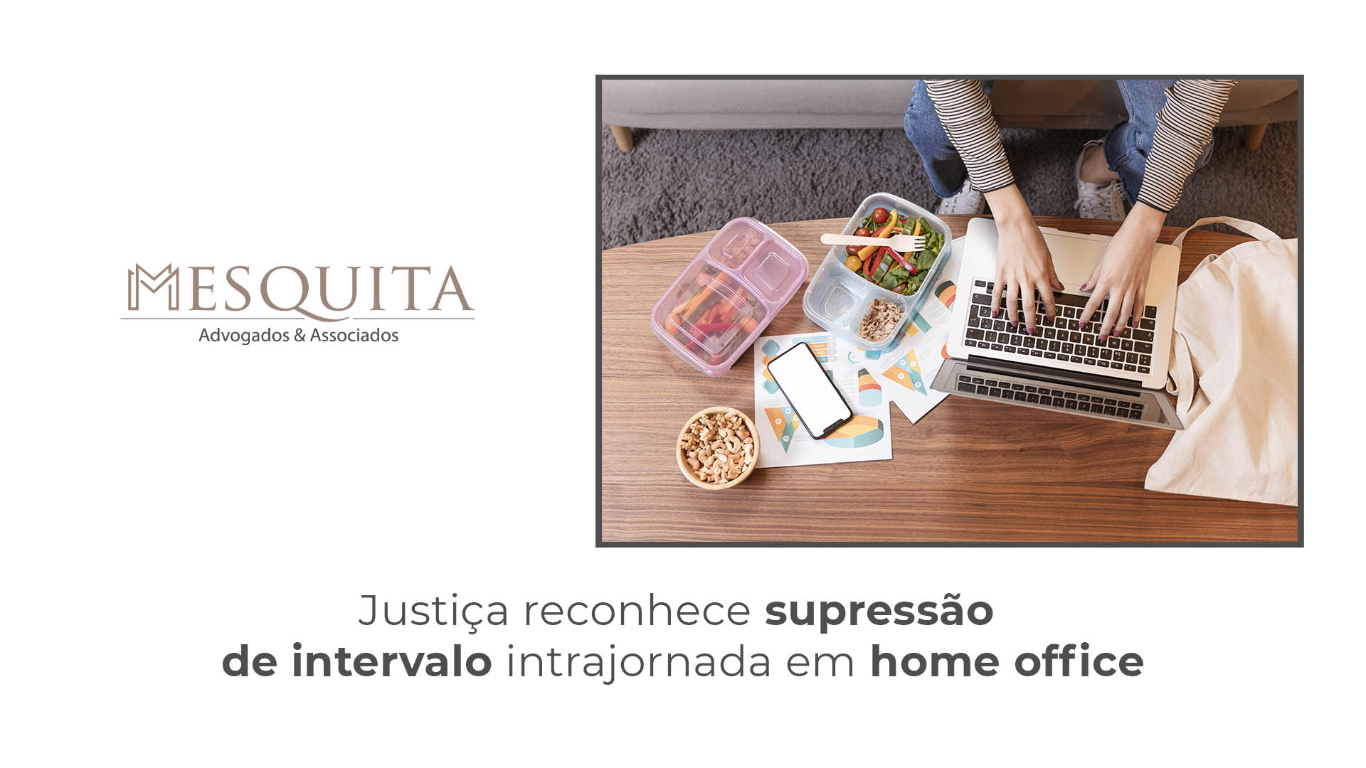 Justiça reconhece supressão de intervalo intrajornada em home office